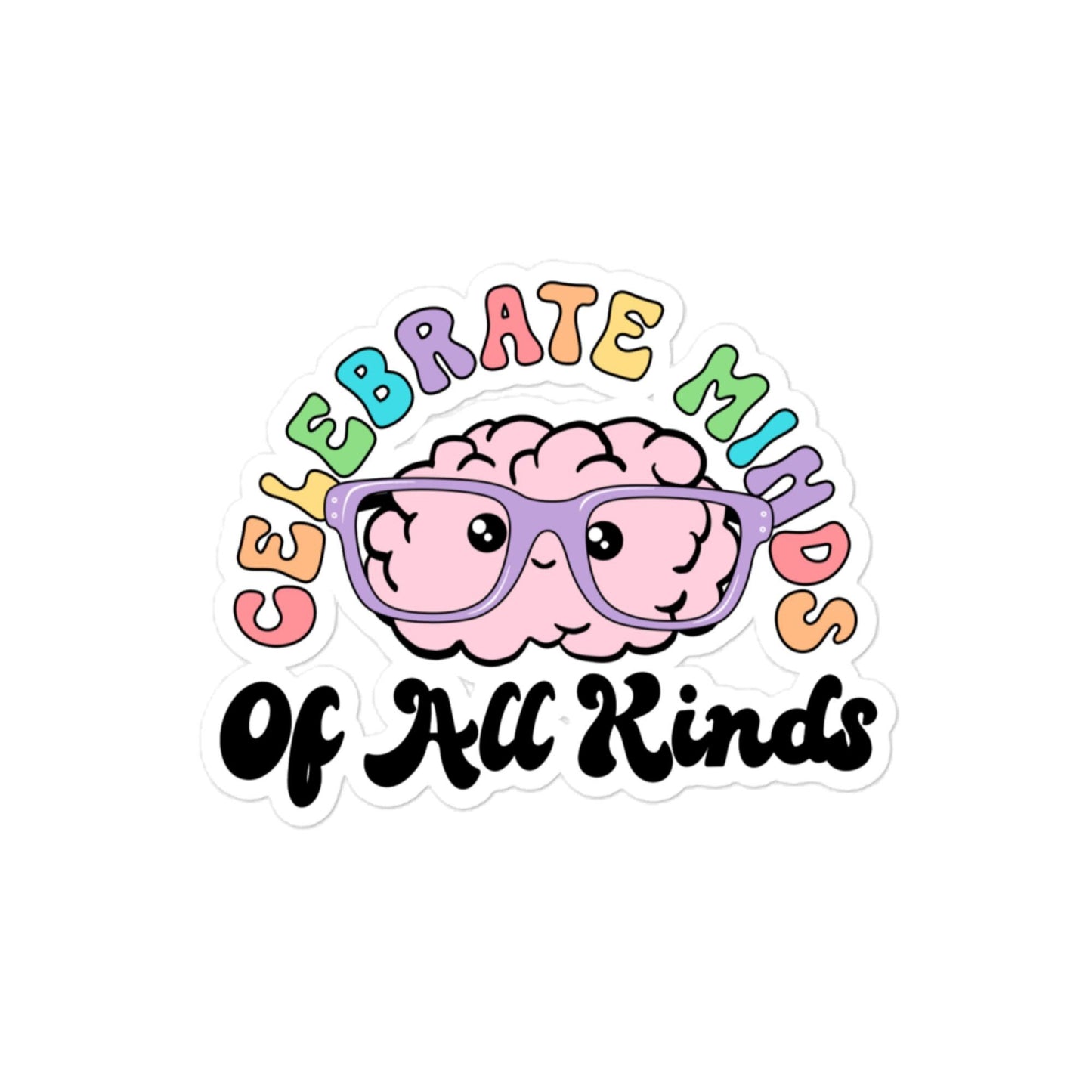 Celebrate Minds of All Kinds Sticker