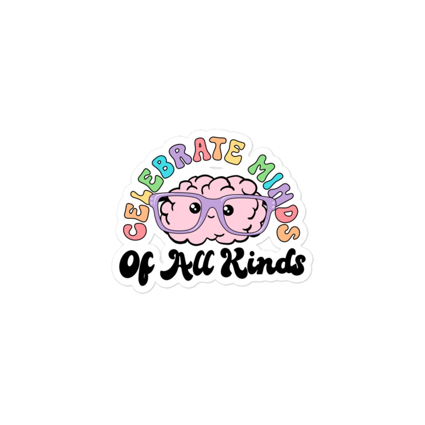 Celebrate Minds of All Kinds Sticker