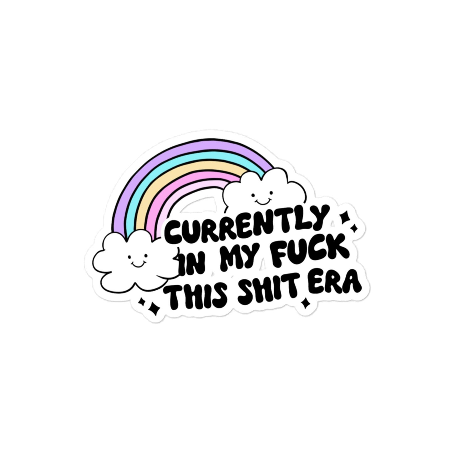 Fuck This Shit Era Sticker