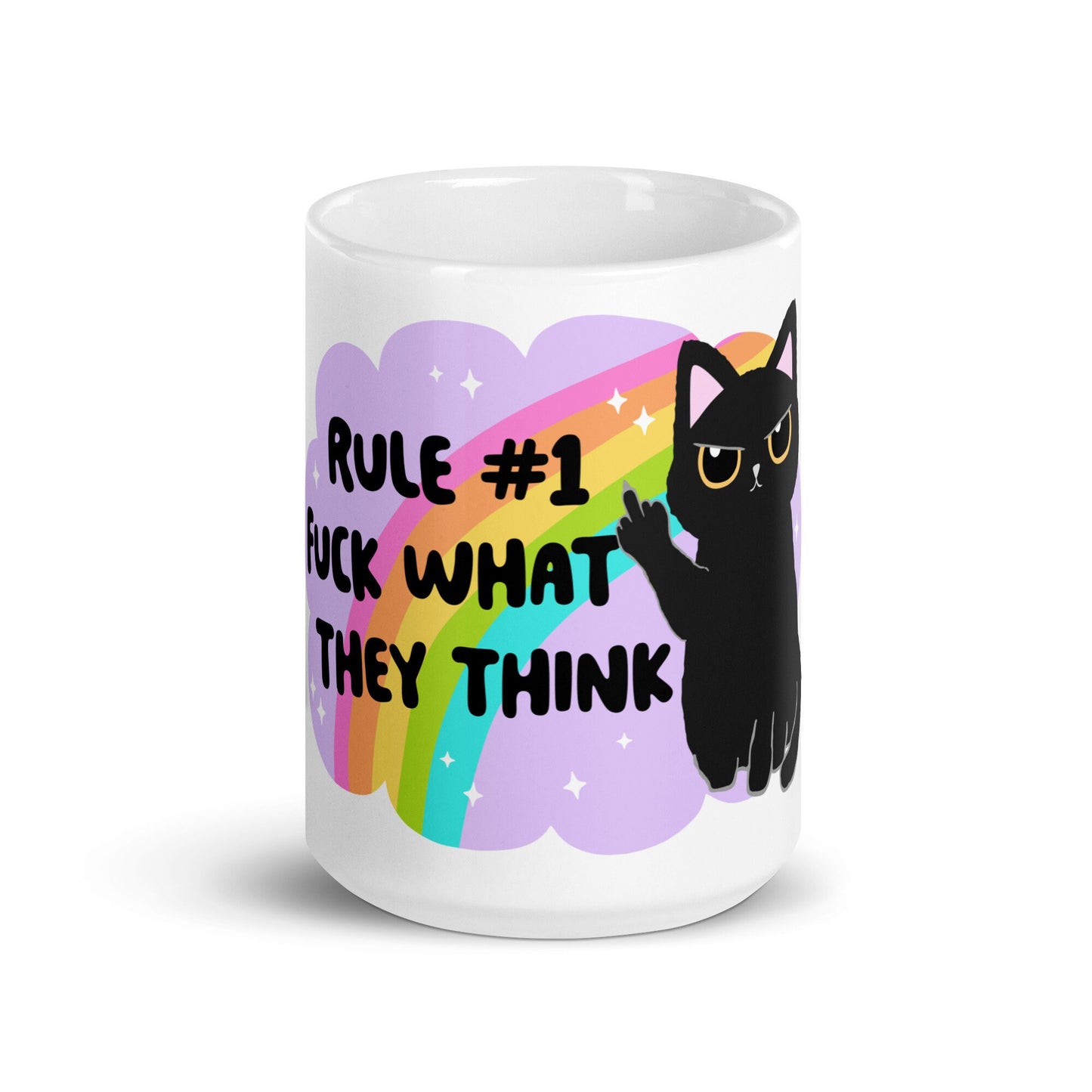 Rule #1 Fuck What They Think Mug; Sarcastic Funny Mug