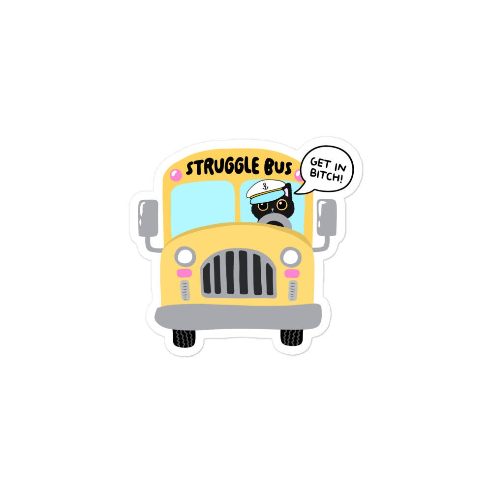 Struggle Bus Sticker