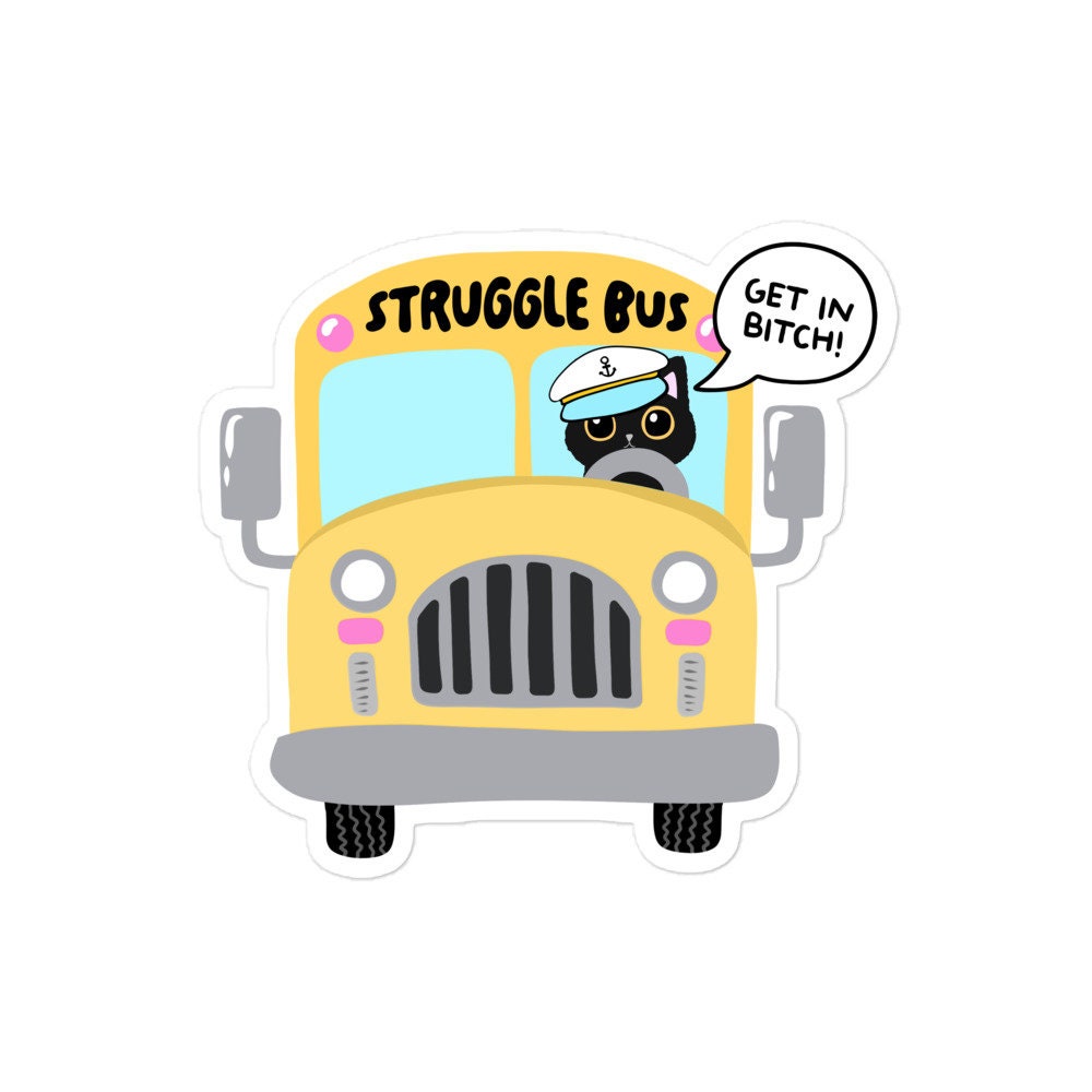 Struggle Bus Sticker