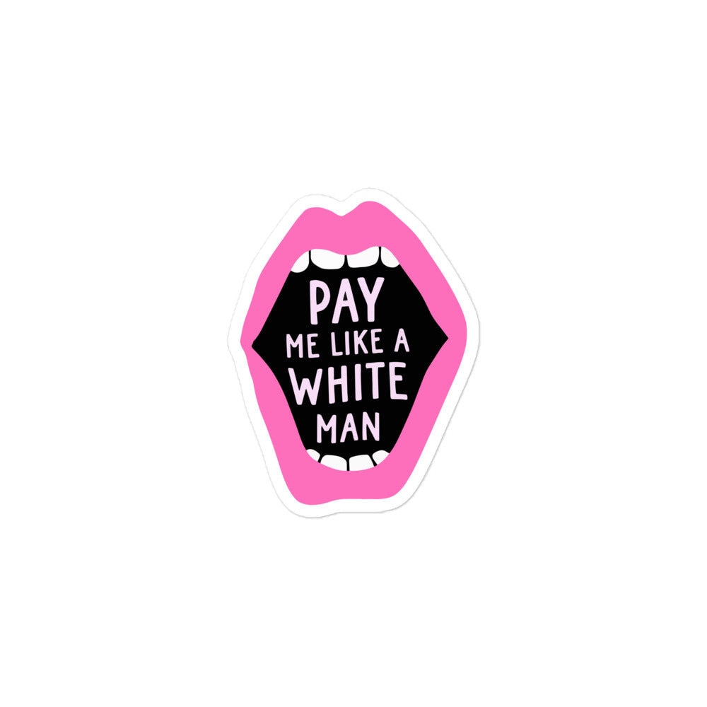 Pay Me Like a White Man Sticker