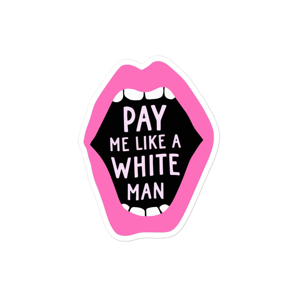 Pay Me Like a White Man Sticker