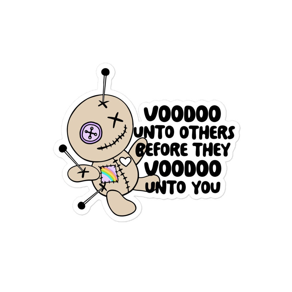 Voodoo Unto Others Sticker