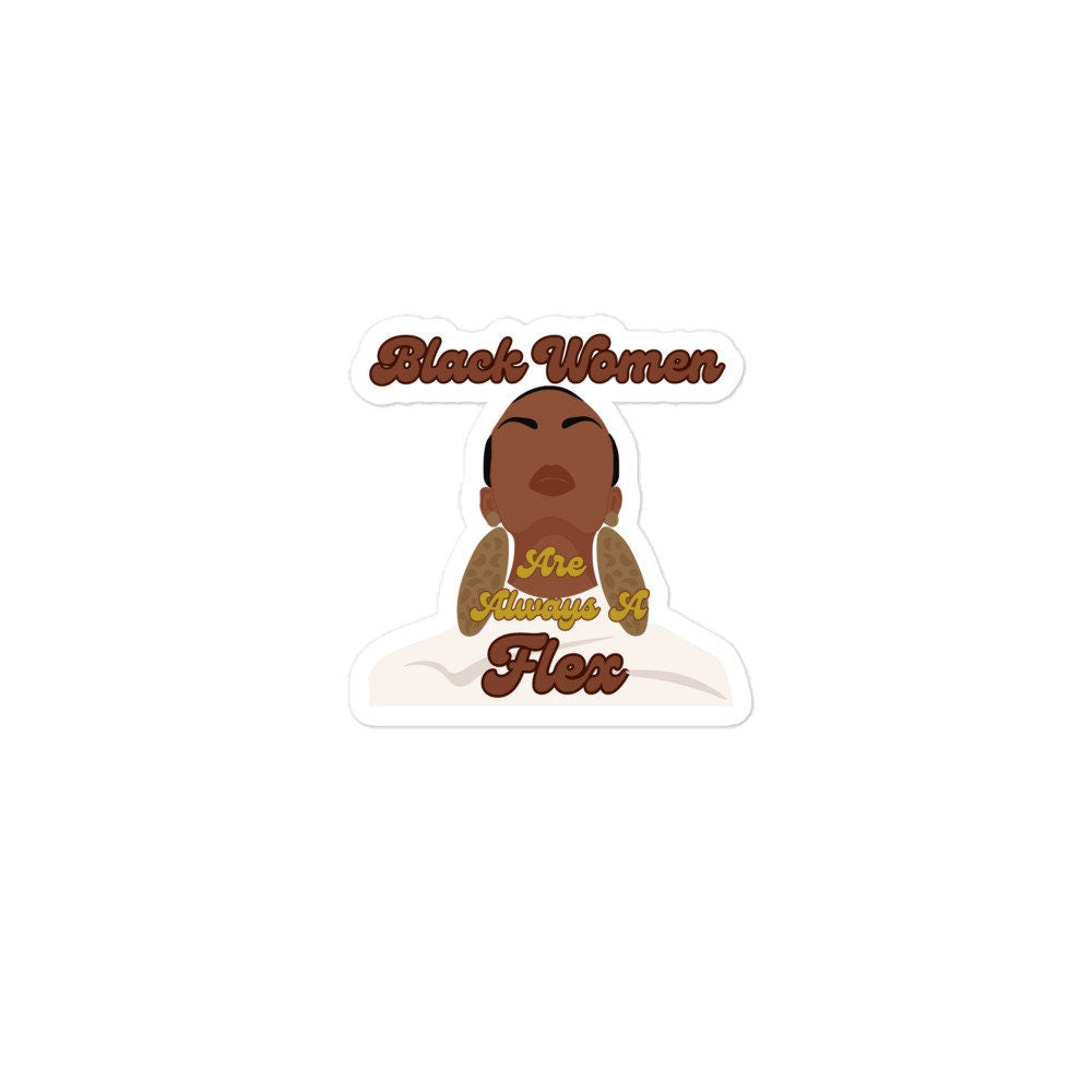 Black Women are Always a Flex Sticker