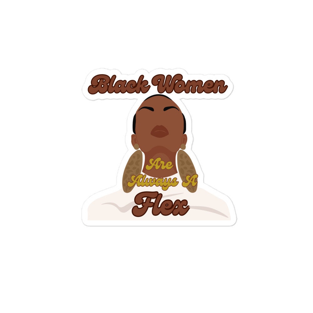 Black Women are Always a Flex Sticker