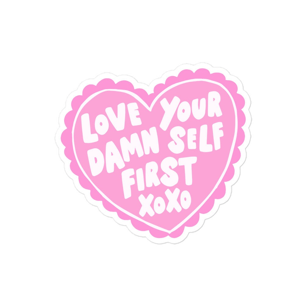 Love Your Damn Self Sticker