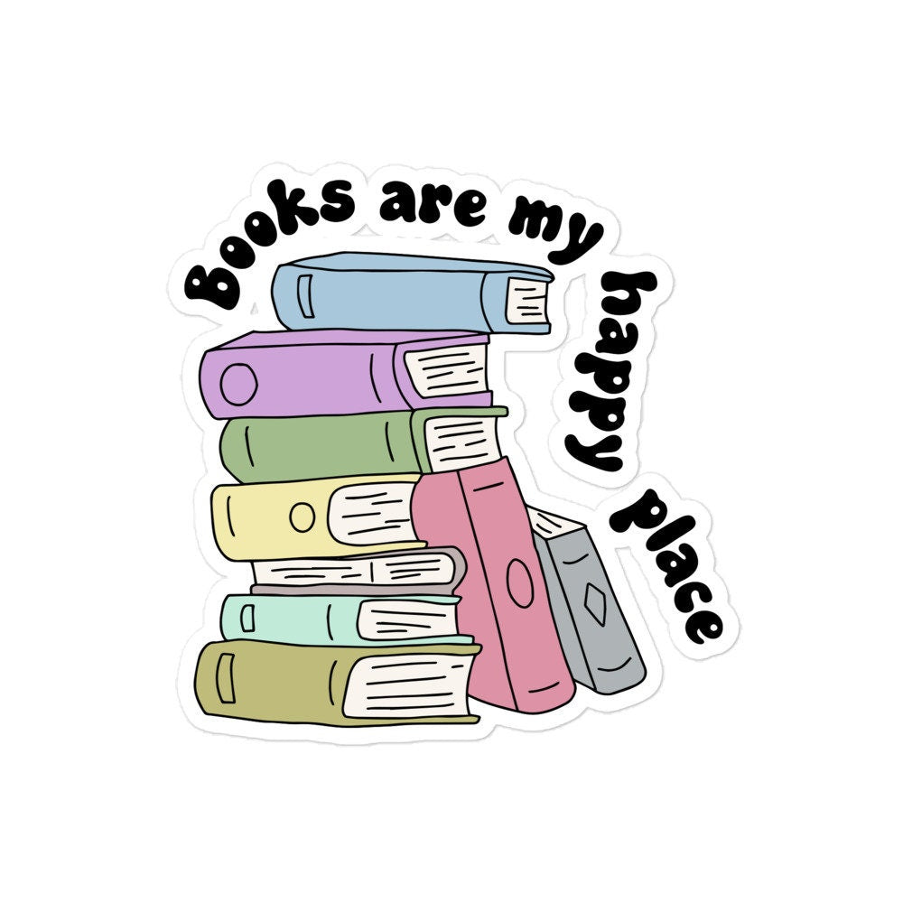 Books Are My Happy Place Sticker, Book Lover Sticker, Laptop Decal, Water Bottle Sticker, Gifts For Readers, Bookworm Gift