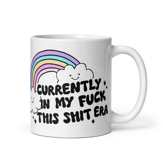 Fuck This Shit Era Mug