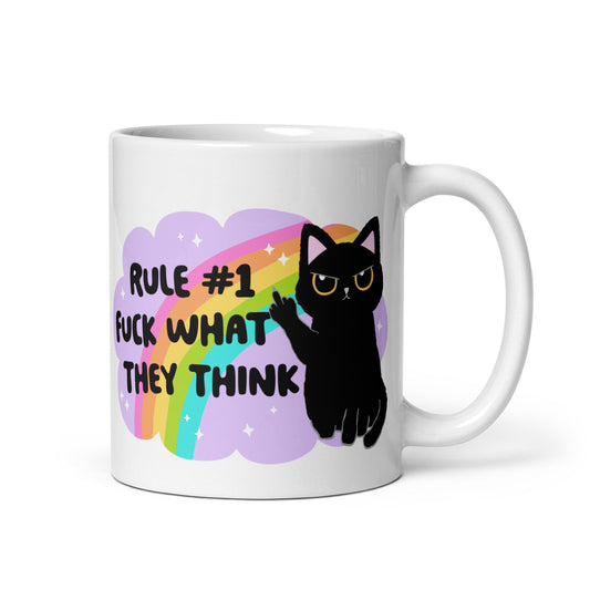 Rule #1 Fuck What They Think Mug; Sarcastic Funny Mug