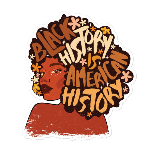 Black History Is American History Sticker