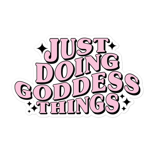 Just Doing Goddess Things Sticker