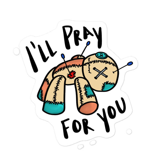 I'll Pray For You Sticker