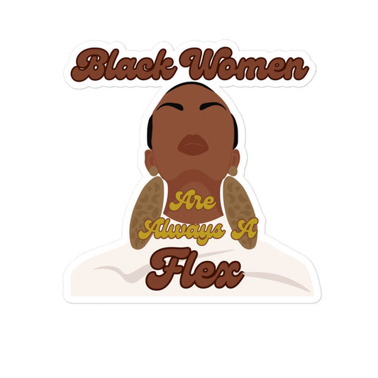 Black Women are Always a Flex Sticker