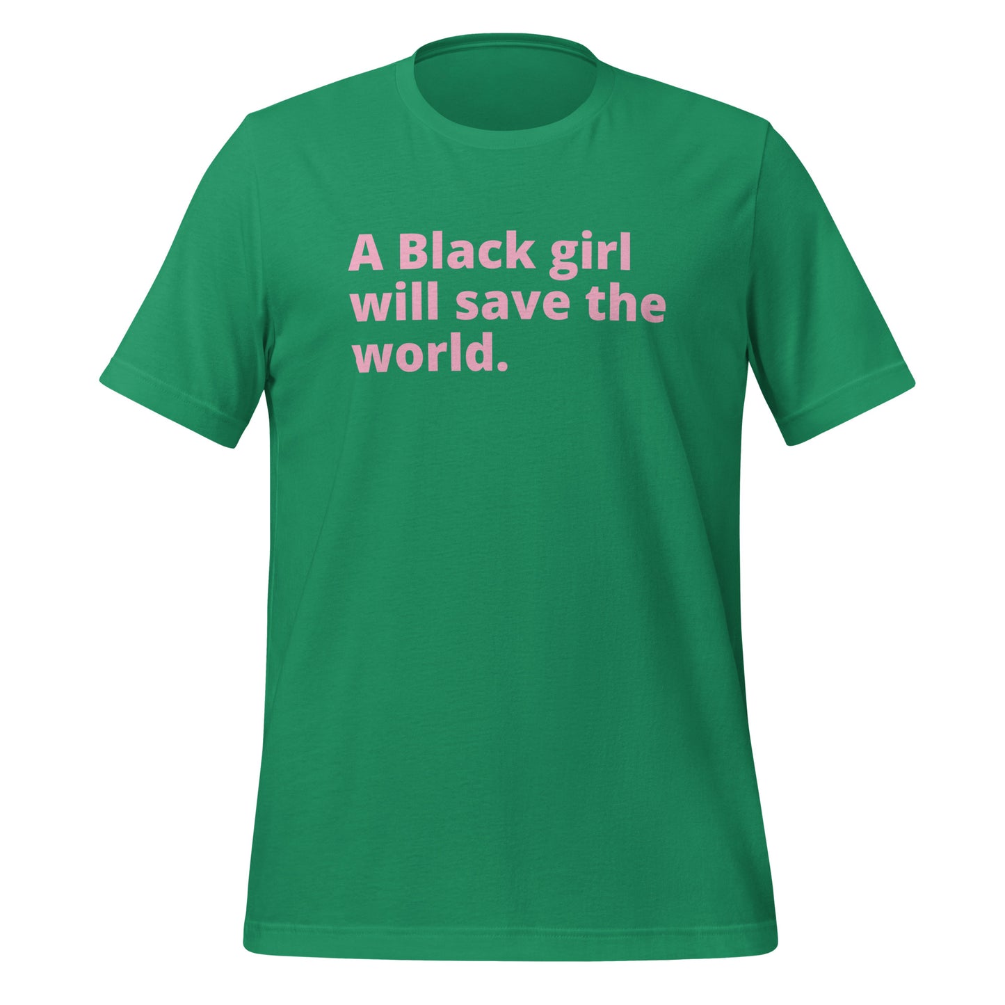 A Black Girl Will Save The World Tee